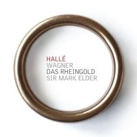 Wagner. Rhinguldet. Hallé. Sir Mark Elder. (3 CD)